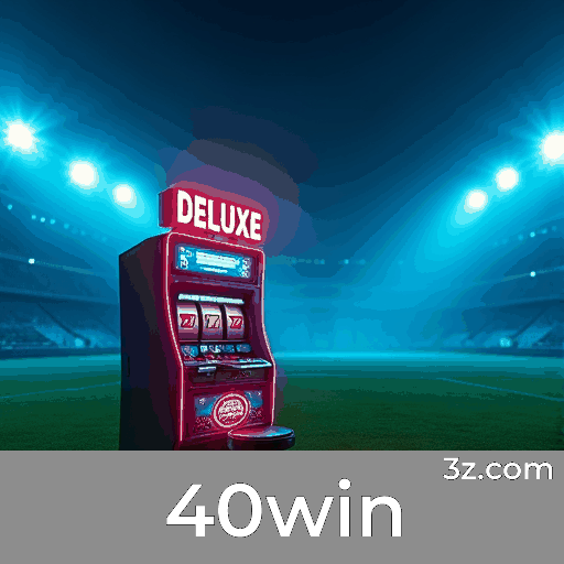 40win: Estável, Seguro e Otimizado para Brasileiros